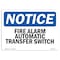 Signmission OSHA Notice, 5" Height, Fire Alarm Automatic Transfer Switch Sign, 7" X 5", Landscape OS-NS-D-57-L-12513 - alternate 1